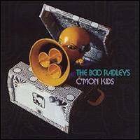 The Boo Radleys : C'mon Kids